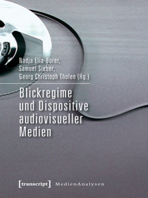 cover image of Blickregime und Dispositive audiovisueller Medien